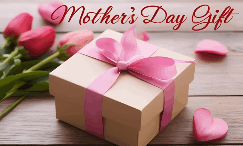 Mothers Day Gift 2025