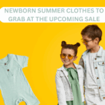 Newborn Summer Clothes to Grab at the Upcoming Sale